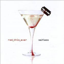 Red This Ever : Selfless